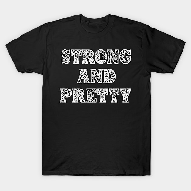 strong And Pretty Funny Gym T-Shirt by mqeshta